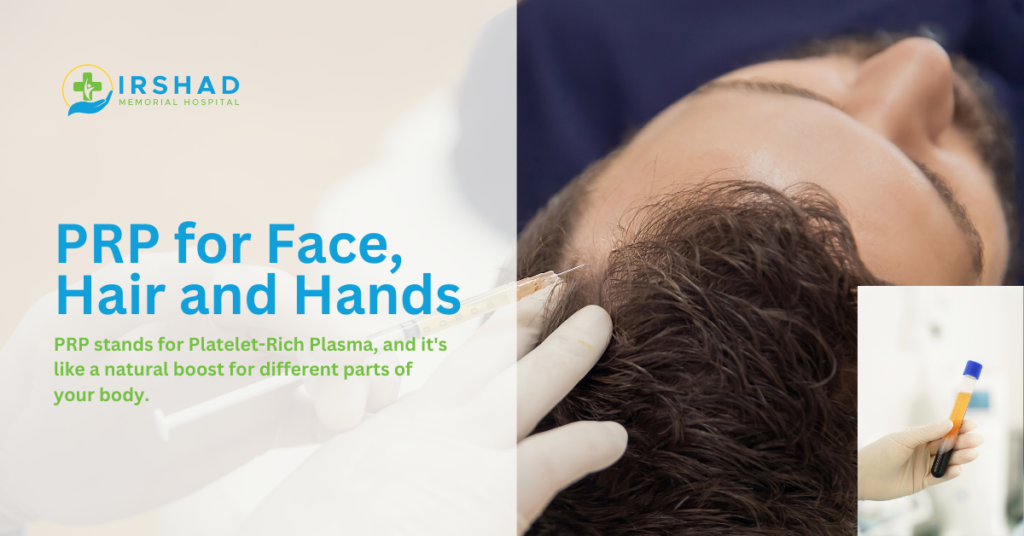 PRP for Face, Hair and Hands